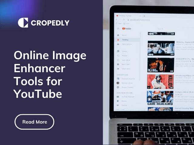 Thumbnail for blog: How Online Image Enhancer Tools used for YouTube?